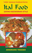 Ital Food : Eating Rastafarian Style-9789768202680
