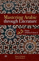 Mastering Arabic through Literature : Drama: al-Rubaa Volume 2-9789774166990