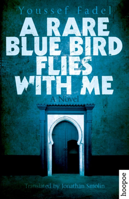 A Rare Blue Bird Flies with Me : A Novel-9789774167546