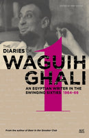 The Diaries of Waguih Ghali : An Egyptian Writer in the Swinging Sixties 1964 - 66-9789774167805