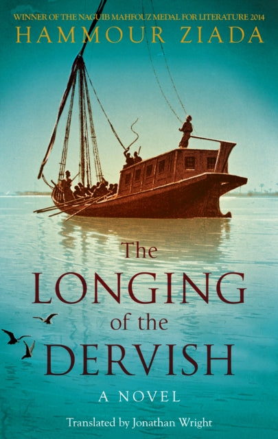 The Longing of the Dervish : A Novel-9789774167881