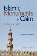 Islamic Monuments in Cairo : The Practical Guide (New Revised 7th Edition)-9789774168550