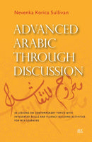 Advanced Arabic through Discussion : 16 Lessons on Contemporary Topics with Integrated Skills and Fluency-building Activities for MSA Learners-9789774168826