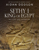 Sethy I, King of Egypt : His Life and Afterlife-9789774168864