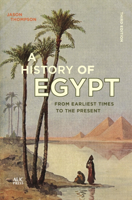A History of Egypt : From Earliest Times to the Present-9789774169038