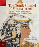 The Tomb Chapel of Menna (TT 69) : The Art, Culture, and Science of Painting in an Egyptian Tomb-9789774169847