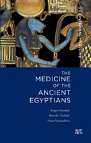 The Medicine of the Ancient Egyptians 2 : Internal Medicine-9789774169915