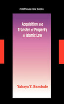 Acquisition and Transfer of Property in Islamic Law-9789780232481