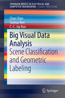 Big Visual Data Analysis : Scene Classification and Geometric Labeling-9789811006296