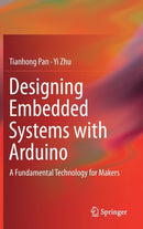 Designing Embedded Systems with Arduino : A Fundamental Technology for Makers-9789811044175