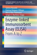 Enzyme-linked Immunosorbent Assay (ELISA) : From A to Z-9789811067655