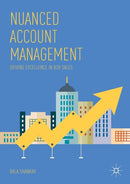 Nuanced Account Management : Driving Excellence in B2B Sales-9789811083624