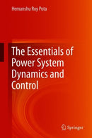 The Essentials of Power System Dynamics and Control-9789811089138