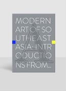 Modern Art of Southeast Asia : Introductions from A to Z-9789811147258