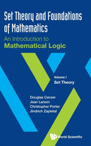 Set Theory And Foundations Of Mathematics: An Introduction To Mathematical Logic - Volume I: Set Theory-9789811201929