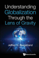 Understanding Globalization Through The Lens Of Gravity-9789811202261