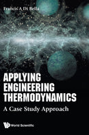 Applying Engineering Thermodynamics: A Case Study Approach-9789811205231