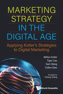 Marketing Strategy In The Digital Age: Applying Kotler''s Strategies To Digital Marketing