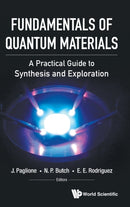 Fundamentals Of Quantum Materials: A Practical Guide To Synthesis And Exploration-9789811219368