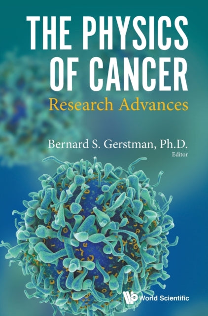 PHYSICS OF CANCER, THE