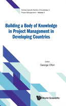 Building A Body Of Knowledge In Project Management In Developing Countries-9789811224713