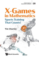 X Games In Mathematics: Sports Training That Counts!-9789811224874