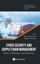 Cyber Security And Supply Chain Management: Risks, Challenges, And Solutions-9789811231568
