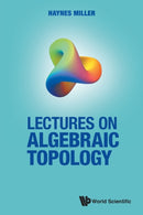 Lectures On Algebraic Topology-9789811232855
