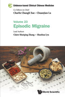 Evidence-based Clinical Chinese Medicine - Volume 23: Episodic Migraine-9789811235467