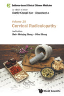 Evidence-based Clinical Chinese Medicine - Volume 29: Cervical Radiculopathy-9789811235474