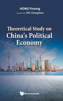THEORETICAL STUDY ON CHINA''S POLITICAL ECONOMY