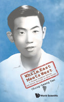 While East Meets West: A Chinese Diaspora Scholar And Social Activist In Asia-pacific-9789811246722