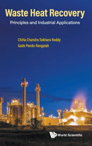 Waste Heat Recovery: Principles And Industrial Applications-9789811248399
