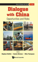 Dialogue With China: Opportunities And Risks-9789811248740