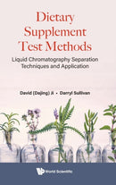 Dietary Supplement Test Methods: Liquid Chromatography Separation Techniques And Application-9789811249242