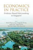 Economics In Practice: Evidence-based Policymaking In Singapore-9789811250118