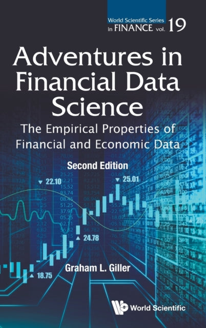 Adventures In Financial Data Science: The Empirical Properties Of Financial And Economic Data-9789811250644