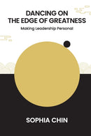 Dancing On The Edge Of Greatness: Making Leadership Personal-9789811251931