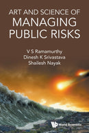 Art And Science Of Managing Public Risks-9789811254390