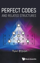 Perfect Codes And Related Structures-9789811255878