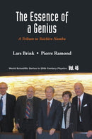 Essence Of A Genius, The: A Tribute To Yoichiro Nambu-9789811277191
