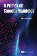Primer On Smooth Manifolds, A-9789811283949