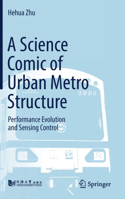 A Science Comic of Urban Metro Structure : Performance Evolution and Sensing Control-9789811305795