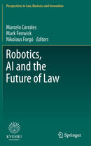 Robotics, AI and the Future of Law-9789811328732