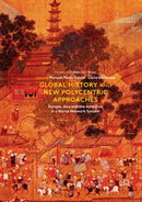 Global History and New Polycentric Approaches : Europe, Asia and the Americas in a World Network System-9789811350344