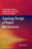 Topology Design of Robot Mechanisms-9789811354182