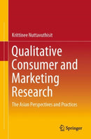Qualitative Consumer and Marketing Research : The Asian Perspectives and Practices-9789811361418