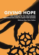 Giving Hope: The Journey of the For-Purpose Organisation and Its Quest for Success-9789811361449