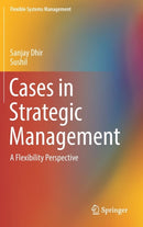 Cases in Strategic Management : A Flexibility Perspective-9789811370632