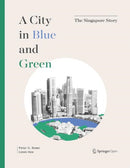 A City in Blue and Green : The Singapore Story-9789811395963